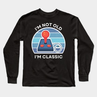 I'm not old, I'm Classic | Joystick | Retro Hardware | Vintage Sunset | '80s '90s Video Gaming Long Sleeve T-Shirt